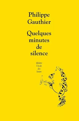 Quelques minutes de silence - Philippe Gauthier - EDL