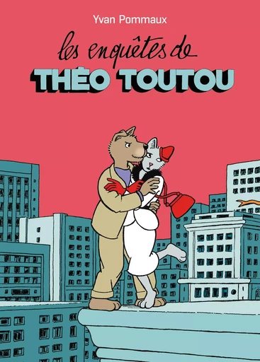 LES ENQUÊTES DE THEO TOUTOU - Yvan Pommaux - EDL