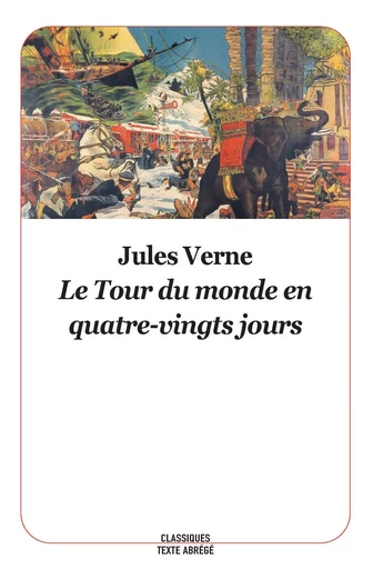 Le Tour du monde en quatre-vingts jours - Jules Verne - EDL