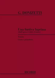 GAETANO DONIZETTI : UNA FURTIVA LAGRIMA (L'ELISIR D'AMORE) - VOIX TENOR ET PIANO