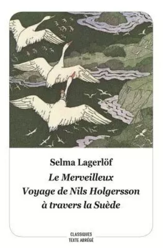 LE MERVEILLEUX VOYAGE DE NILS HOLGERSSON A TRAVERS LA SUEDE (Texte Abrégé) - Selma Lagerlöf - EDL