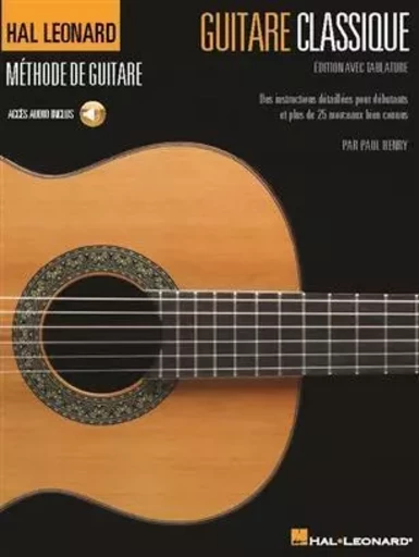 GUITARE CLASSIQUE - EDITION AVEC TABLATURE GUITARE +ENREGISTREMENTS ONLINE -  DIVERS AUTEURS - HAL LEONARD