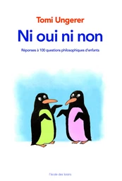 NI OUI NI NON - REPONSES A 100 QUESTIONS PHILOSOPHIQUES D'ENFANTS