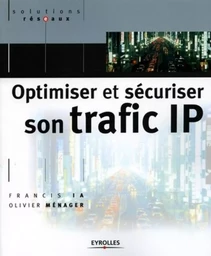 Optimiser et sécuriser son trafic IP