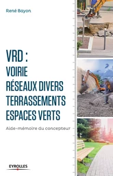 V.R.D. Voirie - Réseaux divers - Terrassements - Espaces verts