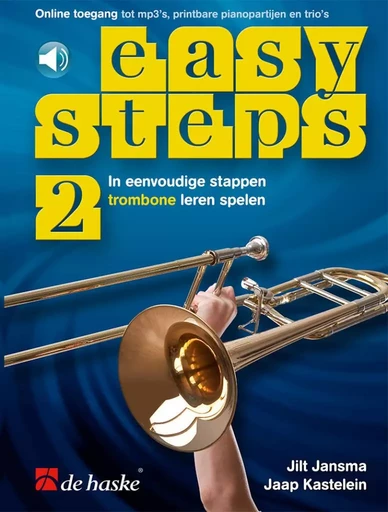 EASY STEPS 2 TROMBONE - IN EENVOUDIGE STAPPEN TROMBONE LEREN SPELEN - RECUEIL + AUDIO ONLINE -  JAAP KASTELEIN - HASKE