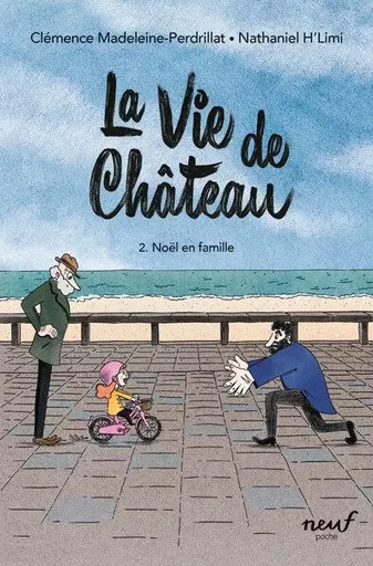 La vie de château - Tome 2 - Noël en famille - Clémence Madeleine-Perdrillat - EDL