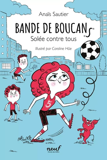 Bande de Boucans - Tome 2 -  Solée contre tous - Anaïs Sautier - EDL