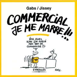 Commercial je me marre !!!