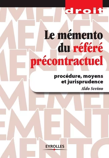 Le mémento du référé précontractuel - Aldo Sevino - EYROLLES