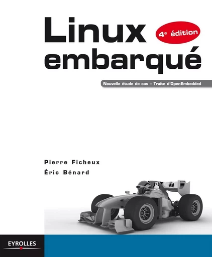 Linux embarqué - Pierre Ficheux, Éric Bénard - EYROLLES