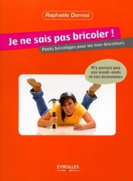 Je ne sais pas bricoler