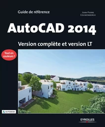 AUTOCAD 2014. VERSION COMPLETE ET VERSION LT