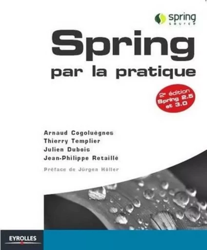 Spring par la pratique - Arnaud Cogoluègnes, Thierry Templier, Julien Dubois, Jean-Philippe Retaillé - EYROLLES