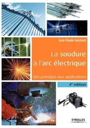 La soudure à l'arc électrique - 4e édition