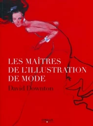 Les maîtres de l'illustration de mode