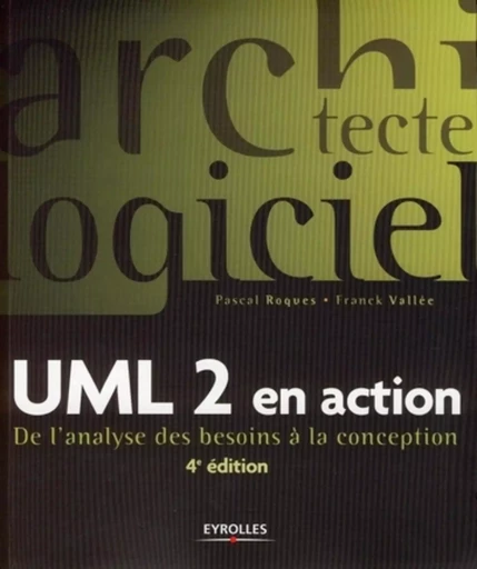 UML 2 en action - Pascal Roques, Franck Vallée - EYROLLES