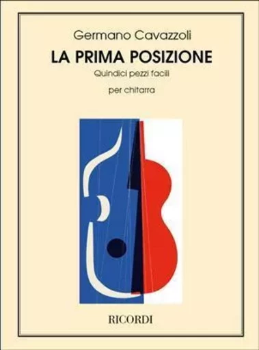 LA PRIMA POSIZIONE GUITARE -  GERMANO CAVAZZOLI - RICORDI