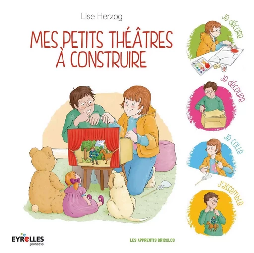 Mes petits théâtres à construire - Lise Herzog - EYROLLES