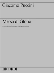 GIACOMO PUCCINI : MESSA DI GLORIA - CHOEUR MIXTE & REDUCTION DE PIANO