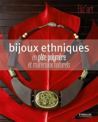 Bijoux ethniques - Eliza Gapenne - EYROLLES