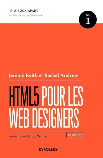 HTML5 pour les web designers, 2e édition - Jeremy Keith, Rachel Andrew - EYROLLES