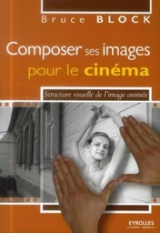 COMPOSER SES IMAGES POUR LE CINEMA