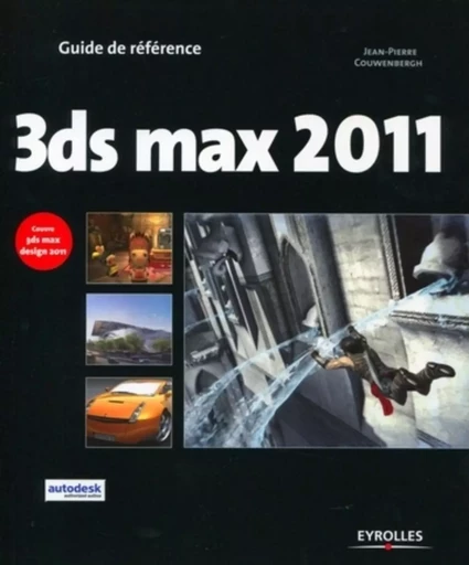 3ds max 2011 - Jean-Pierre Couwenbergh - EYROLLES