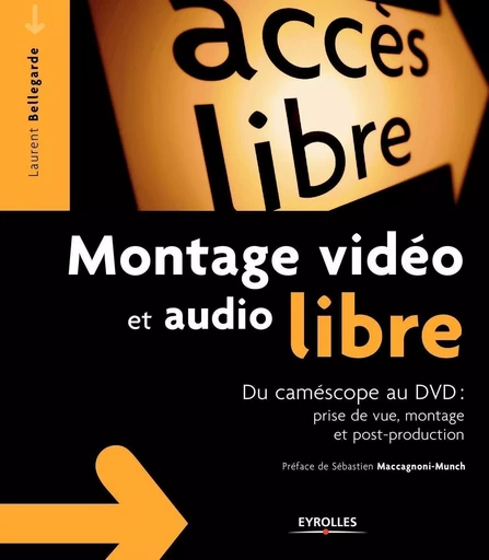 Montage vidéo et audio libre - Laurent Bellegarde - EYROLLES