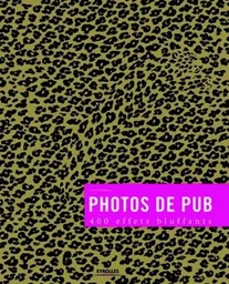 PHOTOS DE PUB. 400 EFFETS BLUFFANTS