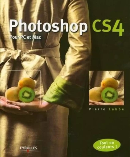 Photoshop CS4 - Pierre Labbe - EYROLLES