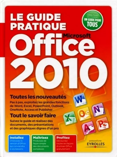 Le guide pratique Office 2010 -  Texto Alto - EYROLLES