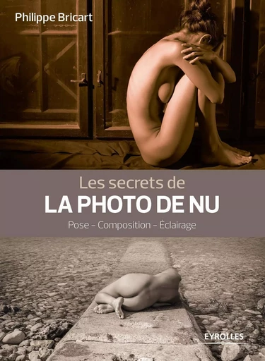 Les secrets de la photo de nu - Philippe Bricart - EYROLLES