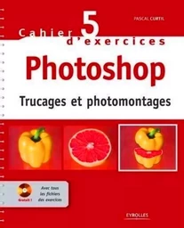 Cahier n° 5 d'exercices Photoshop