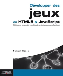 Développer des jeux en HTML5 et JavaScript