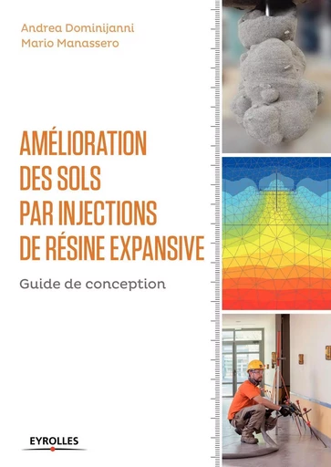 Amélioration des sols par injections de résine expansive - Andrea Dominijanni, Mario Manassero - EYROLLES