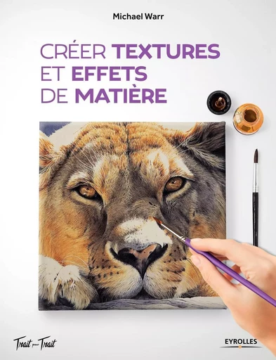 Créer textures et effets de matière - Michael Warr - EYROLLES