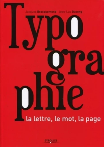 Typographie - Jacques Bracquemond, Jean-Luc Dusong - EYROLLES