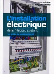 L'installation électrique dans l'habitat existant