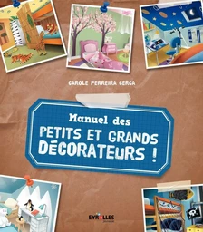 Manuel des petits et grands décorateurs !