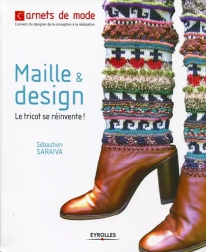 Maille et design - Sébastien Saraiva - EYROLLES