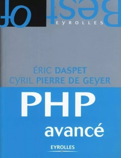 PHP avancé - Eric Daspet, Cyril Pierre de Geyer - EYROLLES