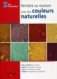 Peindre sa maison avec des couleurs naturelles