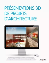 Présentations 3D de projets d'architecture