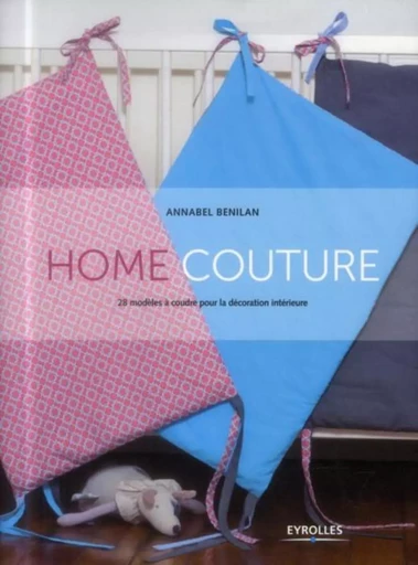 Home couture - Annabel Benilan - EYROLLES