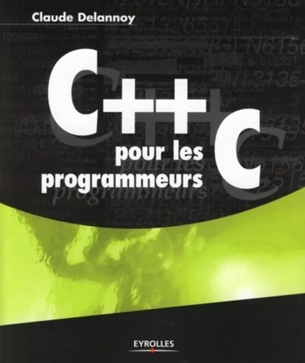 C++ pour les programmeurs C - Claude Delannoy - EYROLLES