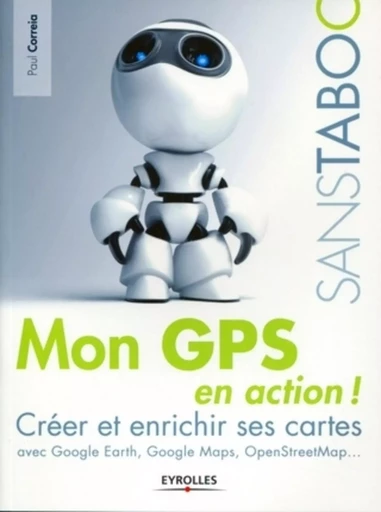 Mon GPS en action ! - Paul Correia - EYROLLES