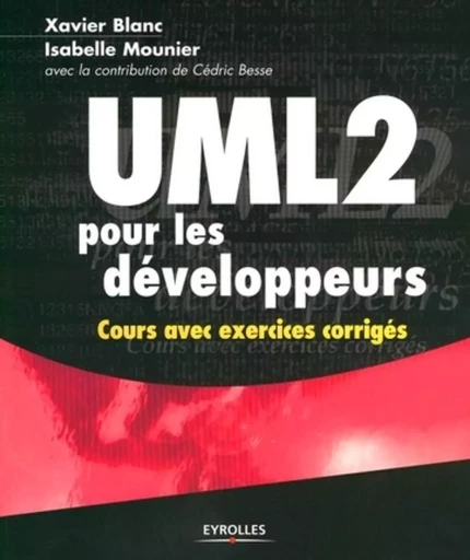 UML2 pour les développeurs - Xavier Blanc, Isabelle Mounier - EYROLLES