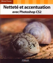 Netteté et accentuation avec Photoshop CS2