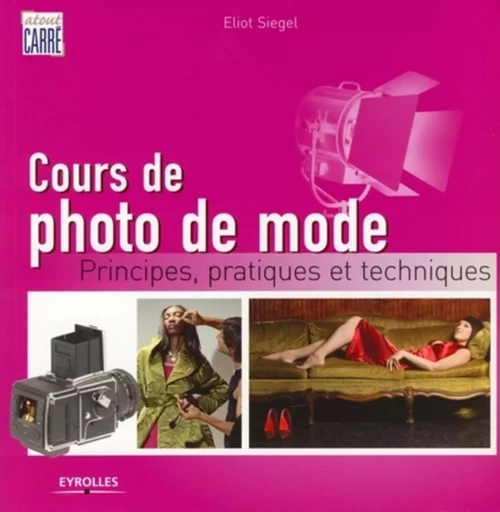 Cours de photo de mode - Eliot Siegel - EYROLLES